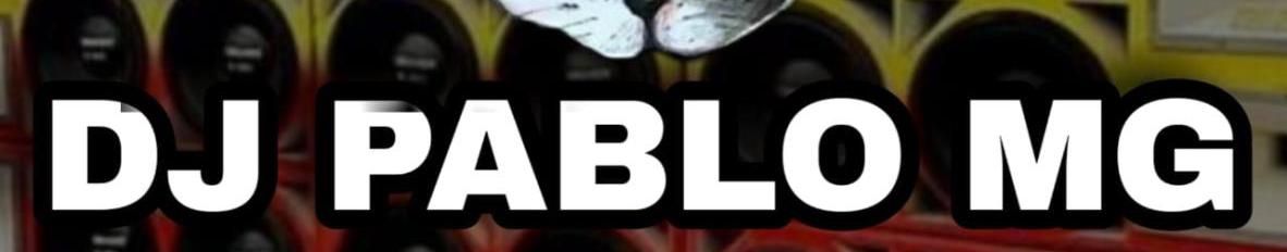 Imagem de capa de Dj Pablo MG