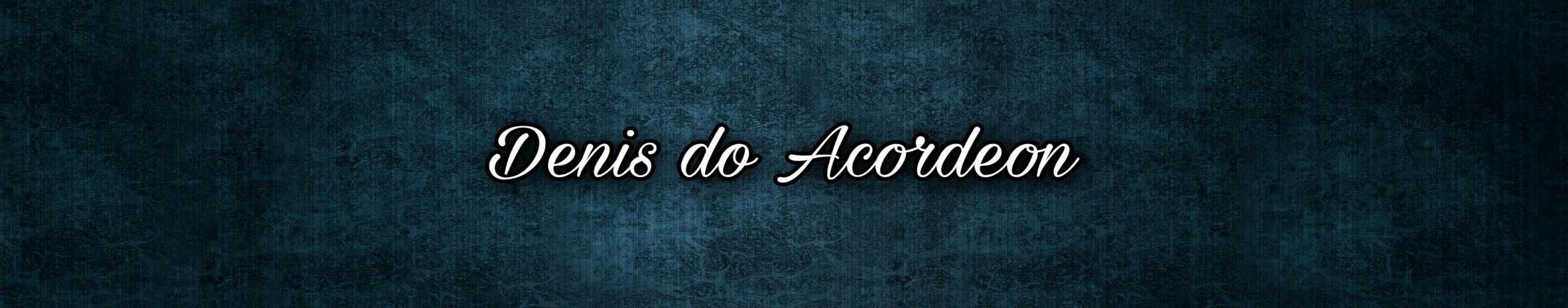 Imagem de capa de Denis do Acordeon