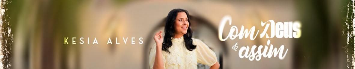 Imagem de capa de Kesia Alves Oficial