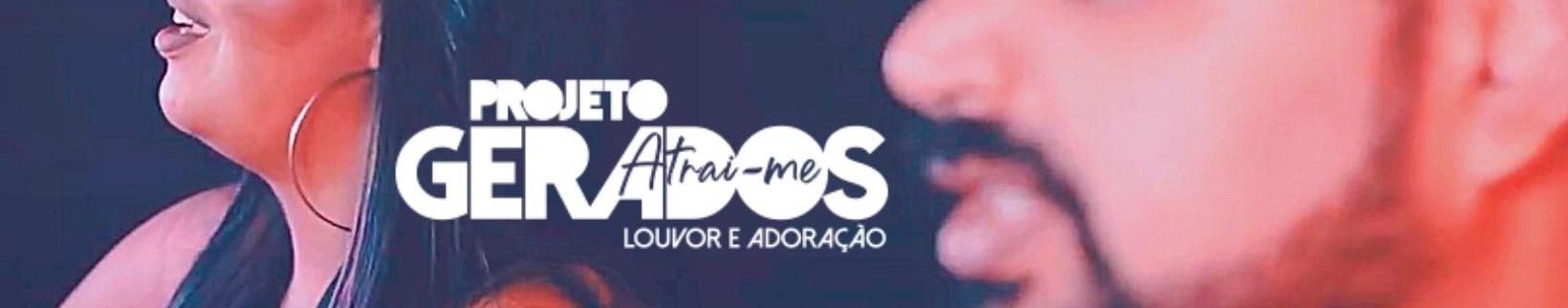 Imagem de capa de PROJETO GERADOS LOUVOR E ADORAÇÃO