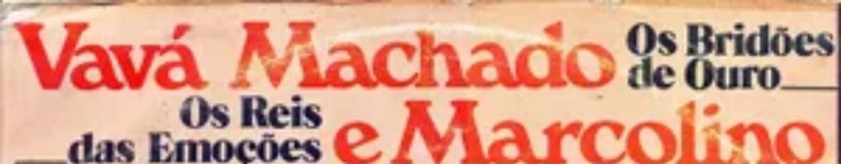 Imagem de capa de Vavá Machado e Marcolino