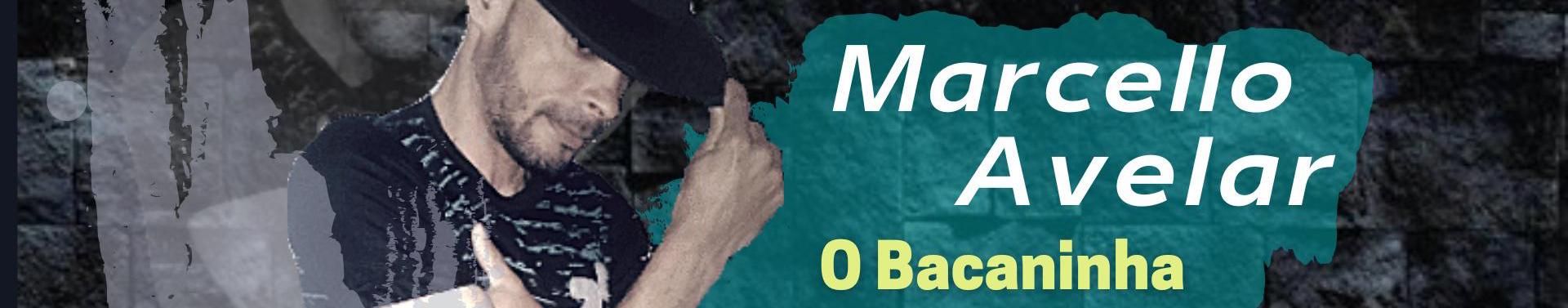 Imagem de capa de Marcello Avelar O Bacaninha