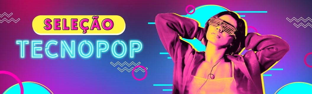 Confira uma seleção imperdível com o melhor do tecnopop